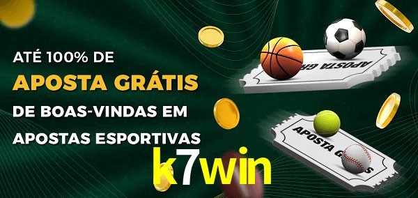 k7win Ate 100% de Aposta Gratis